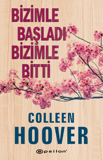 Bizimle Başladı Bizimle Bitti - Colleen Hoover | Yeni ve İkinci El Ucu