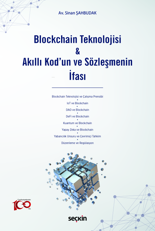 Blockchain Teknolojisi & Akıllı Kod'un ve Sözleşmenin İfası - Sinan Şa