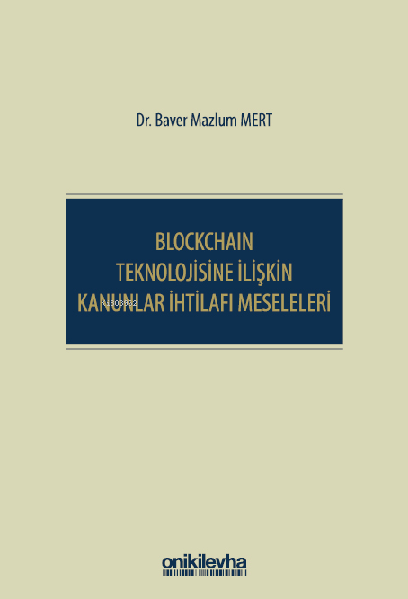 Blockchain Teknolojisine İlişkin Kanunlar İhtilafı Meseleleri - Baver 