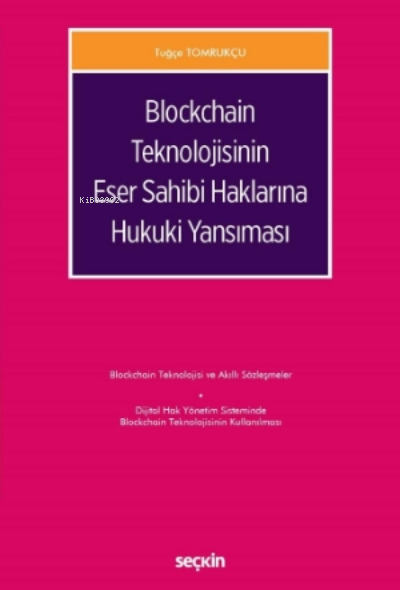 Blockchain Teknolojisinin Eser Sahibi Haklarına Hukuki Yansıması - Tuğ