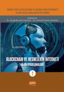 Blockchain ve Nesnelerin İnterneti - Alan Uygulamaları-2 - Eyüp Burak 