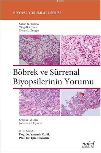 Böbrek ve Sürrenal Biyopsilerinin Yorumu - Satish K. Tickoo | Yeni ve 