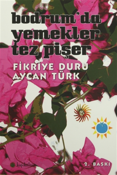 Bodrum'da Yemekler Tez Pişer - Fikriye Duru- | Yeni ve İkinci El Ucuz 