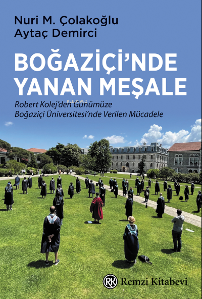 Boğaziçi’nde Yanan Meşale - Nuri M. Çolakoğlu | Yeni ve İkinci El Ucuz