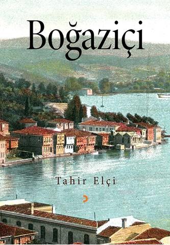 Boğaziçi - Tahir Elçi | Yeni ve İkinci El Ucuz Kitabın Adresi