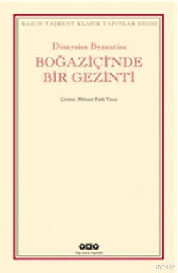 Boğaziçi'nde Bir Gezinti - Dionysios Byzantios | Yeni ve İkinci El Ucu