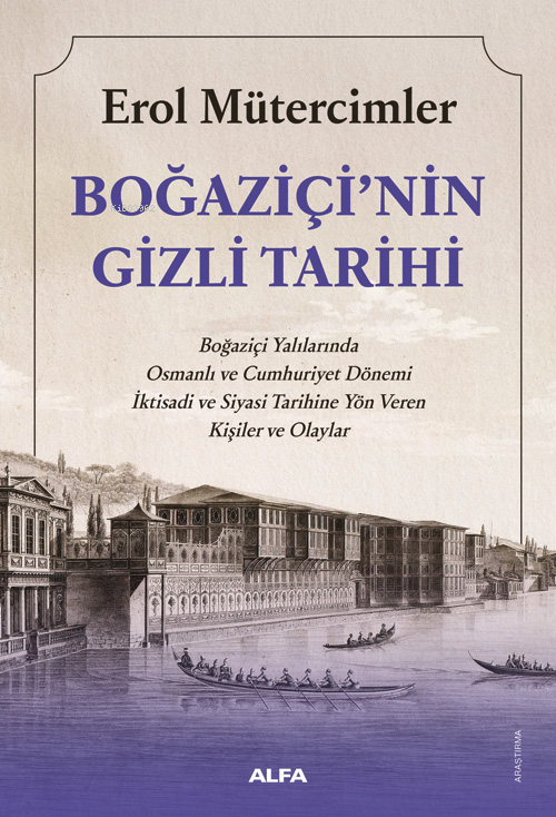 Boğaziçi'nin Gizli Tarihi;Boğaziçi Yalılarında Osmanlı ve Cumhuriyet D