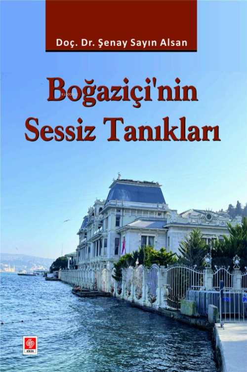 Boğaziçi'nin Sessiz Tanıkları - Şenay Sayın Alsan | Yeni ve İkinci El 