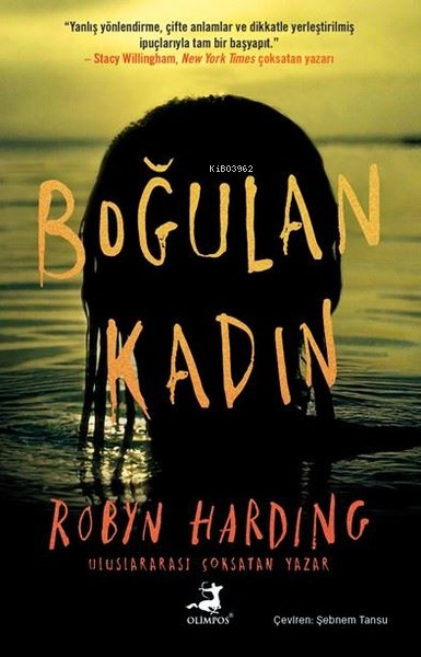 Boğulan Kadın - Robyn Harding | Yeni ve İkinci El Ucuz Kitabın Adresi