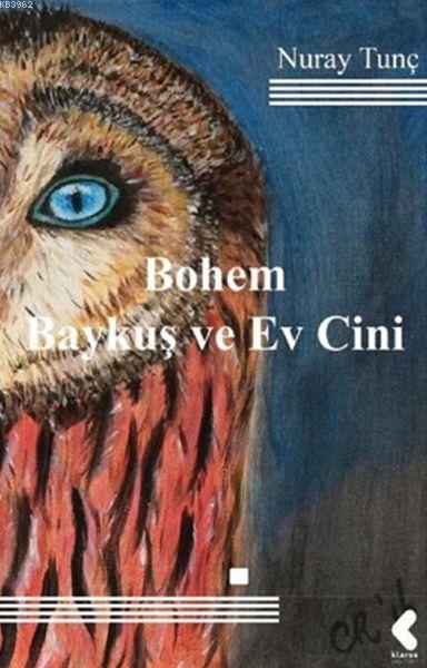 Bohem Baykuş ve Ev Cini - Nuray Tunç | Yeni ve İkinci El Ucuz Kitabın 