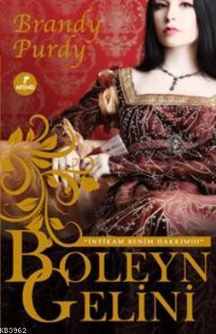 Boleyn Gelini - Brandy Purdy | Yeni ve İkinci El Ucuz Kitabın Adresi