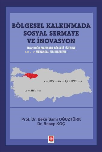 Bölgesel Kalkınmada Sosyal Sermaye ve İnovasyon - Bekir Sami Oğuztürk 