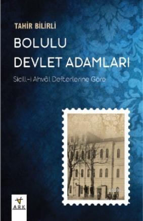 Bolulu Devlet Adamları - Tahir Bilirli | Yeni ve İkinci El Ucuz Kitabı