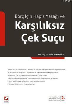 Borç İçin Hapis Yasağı ve Karşılıksız Çek Suçu Sesim Soyer Güleç