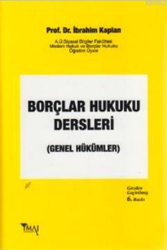 Borçlar Hukuku Dersleri - İbrahim Kaplan | Yeni ve İkinci El Ucuz Kita