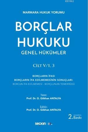 Borçlar Hukuku Genel Hükümler; Cilt: V/1, 3 - Osman Gökhan Antalya | Y