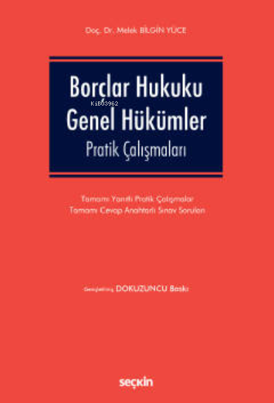 Borçlar Hukuku Genel Hükümler Pratik Çalışmaları - Melek Bilgin Yüce |