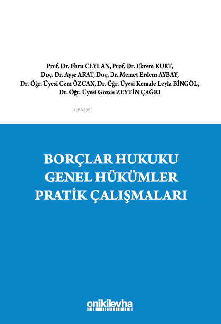 Borçlar Hukuku Genel Hükümler Pratik Çalışmaları - Ayşe Arat | Yeni ve