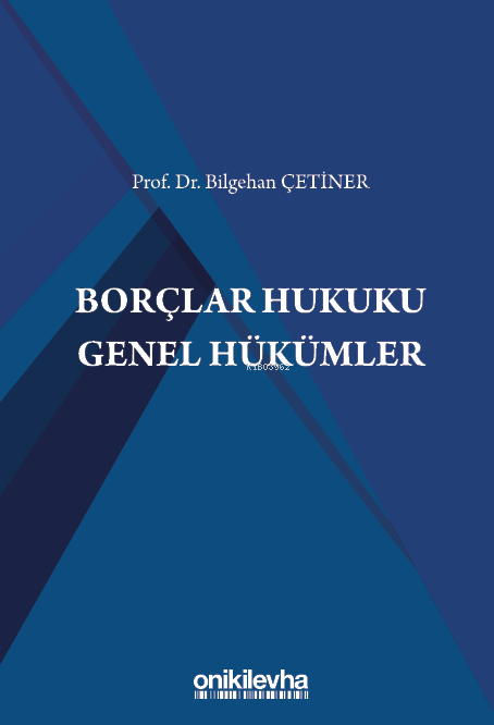 Borçlar Hukuku Genel Hükümler - Bilgehan Çetiner | Yeni ve İkinci El U