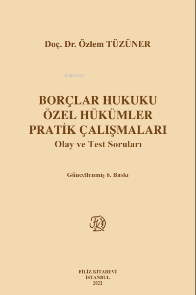 Borçlar Hukuku Özel Hükümler Pratik Çalışmaları - Özlem Tüzüner | Yeni