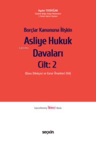 Borçlar Kanununa İlişkin Asliye Hukuk Davaları Cilt: 2;(Dava Dilekçesi