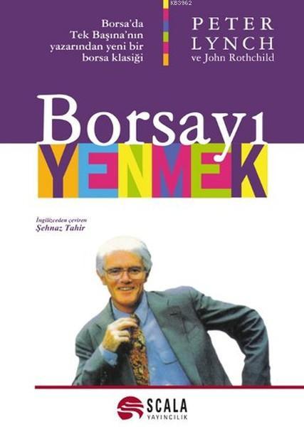 Borsayı Yenmek - Peter Lynch | Yeni ve İkinci El Ucuz Kitabın Adresi