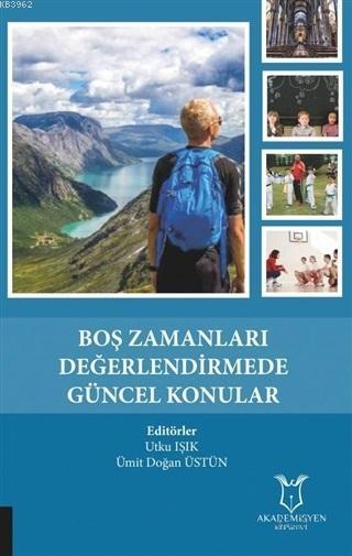 Boş Zamanları Değerlendirmede Güncel Konular - Utku Işık | Yeni ve İki