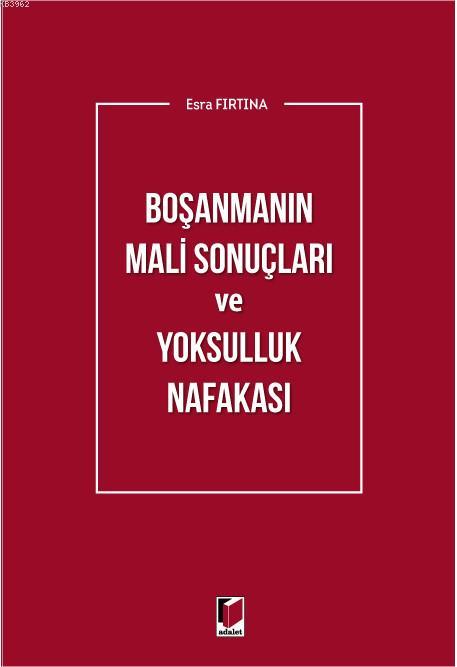 Boşanmanın Mali Sonuçları ve Yoksulluk Nafakası - Esra Fırtına | Yeni 