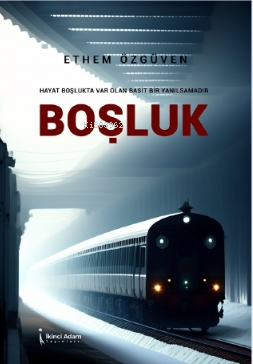 Boşluk - Ethem Özgüven | Yeni ve İkinci El Ucuz Kitabın Adresi