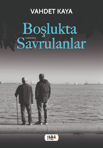 Boşlukta Savrulanlar - Vahdet Kaya | Yeni ve İkinci El Ucuz Kitabın Ad