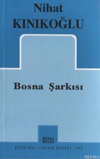 Bosna Şarkısı - Nihat Kınıkoğlu | Yeni ve İkinci El Ucuz Kitabın Adres