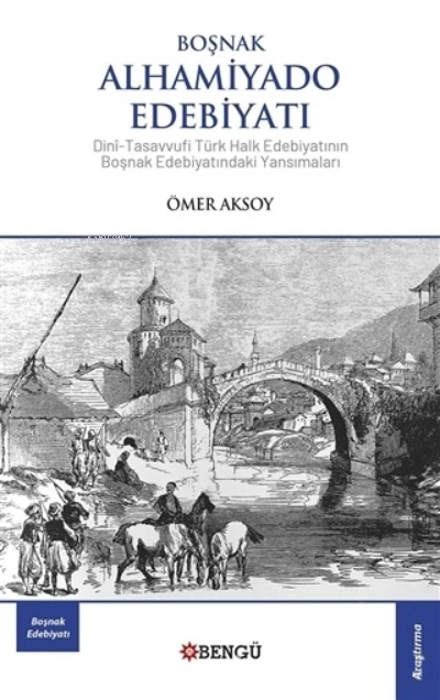 Boşnak Alhamiyado Edebiyatı - Ömer Aksoy | Yeni ve İkinci El Ucuz Kita