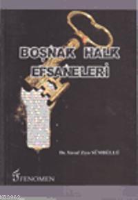 Boşnak Halk Efsaneleri - Yusuf Ziya Sümbüllü | Yeni ve İkinci El Ucuz 