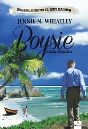 Boysie Adada Büyürken - Jennie N. Wheatley- | Yeni ve İkinci El Ucuz K