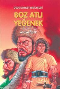 Boz Atlı Yeğenek - Ahmet Tülek | Yeni ve İkinci El Ucuz Kitabın Adresi