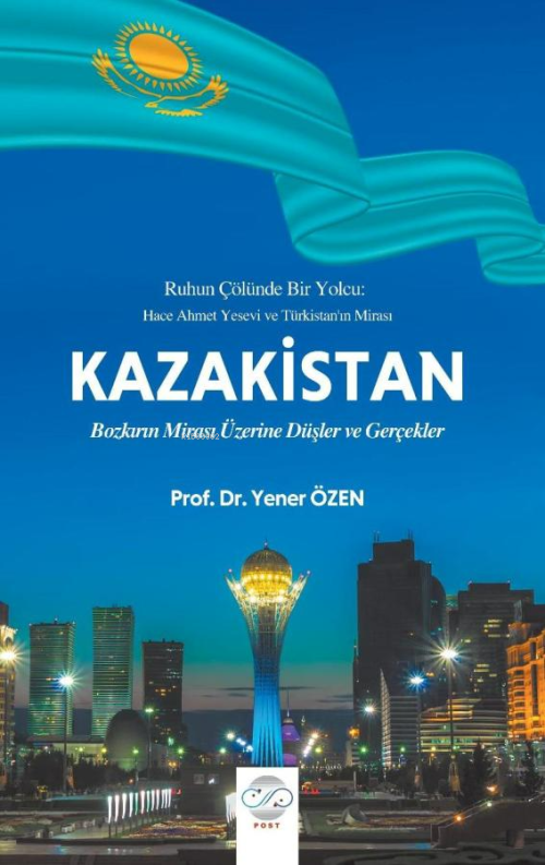 Bozkırın Mirası Üzerine Düşler ve Gerçekler - Yener Özen | Yeni ve İki