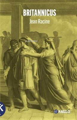 Britannicus - Jean Racine | Yeni ve İkinci El Ucuz Kitabın Adresi