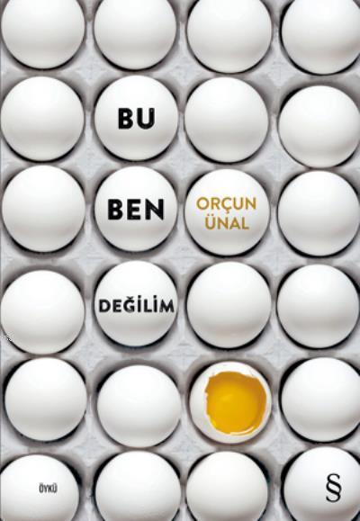 Bu Ben Değilim - Orçun Ünal | Yeni ve İkinci El Ucuz Kitabın Adresi