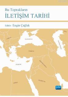 Bu Toprakların İletişim Tarihi - Engin Çağlak | Yeni ve İkinci El Ucuz