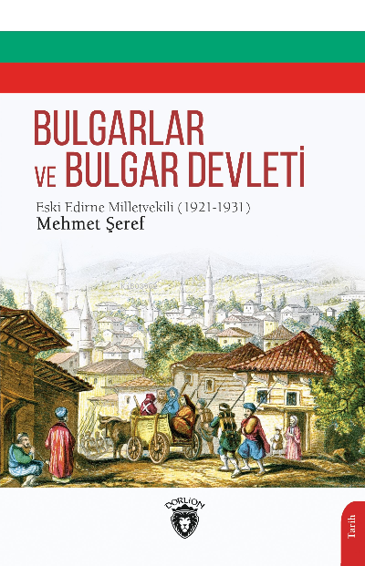 Bulgarlar ve Bulgar Devleti - Mehmet Şeref | Yeni ve İkinci El Ucuz Ki