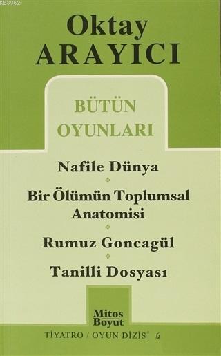 Bütün Oyunları-1 Nafile Dünya / Bir Ölümün Toplumsal Anatomisi / Rumuz