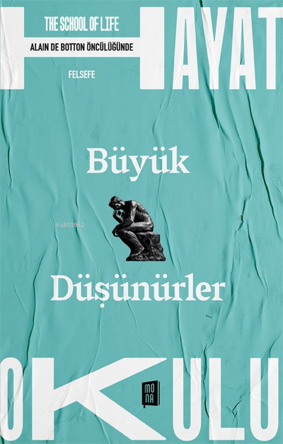 Büyük Düşünürler;The School of Life - Hayat Okulu - Alain de Botton Ön