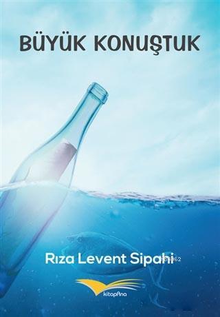 Büyük Konuştuk - Rıza Levent Sipahi | Yeni ve İkinci El Ucuz Kitabın A