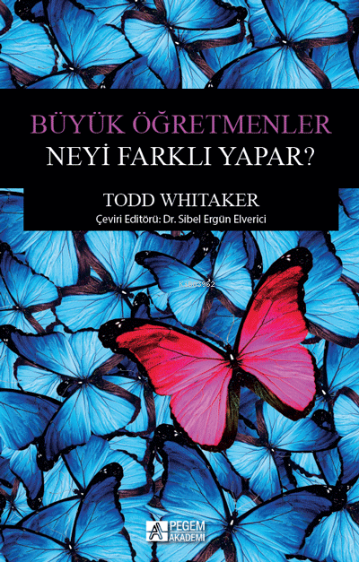 Büyük Öğretmenler Neyi Farklı Yapar? - Todd Whitaker | Yeni ve İkinci 