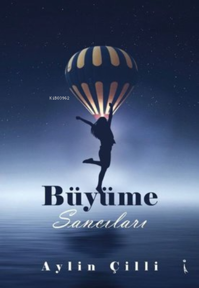 Büyüme Sancıları - Aylin Çilli | Yeni ve İkinci El Ucuz Kitabın Adresi