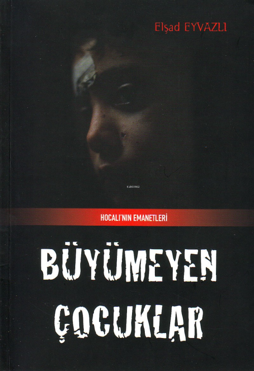 Büyümeyen Çocuklar - Elşad Eyvazlı | Yeni ve İkinci El Ucuz Kitabın Ad