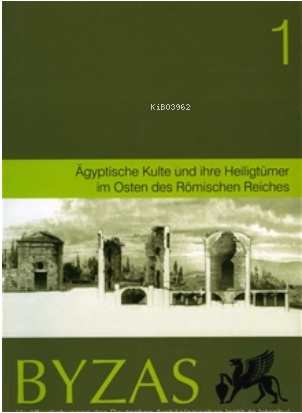 BYZAS 1 Aegyptische Kulte und ihre Heiligtümer - Adolf Hoffmann | Yeni