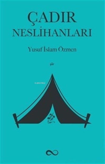 Çadır Neslihanları - Yusuf İslam Özmen | Yeni ve İkinci El Ucuz Kitabı