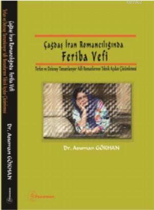 Çağdaş İran Romancılığında Feriba Vefi - Asuman Gökhan | Yeni ve İkinc