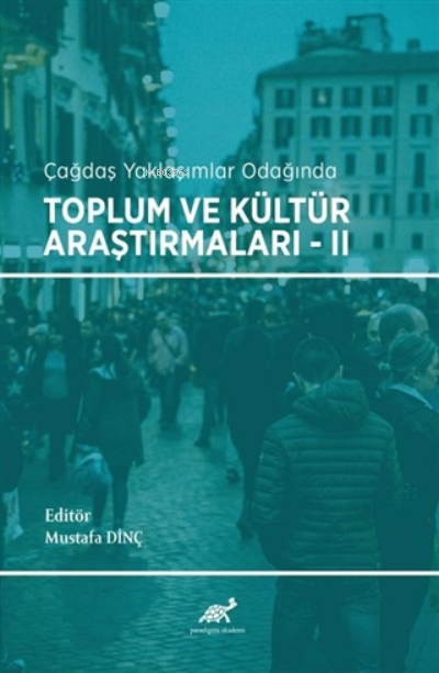 Çağdaş Yaklaşımlar Odağında Toplum ve Kültür Araştırmaları - 2 - Musta